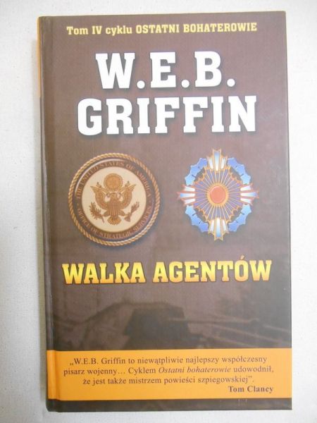 Griffin W. E. B. - Ostatni bohaterowie, Tom IV: Walka agentów