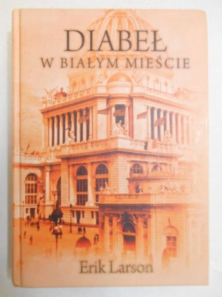 Larson Erik - Diabeł w Białym Mieście