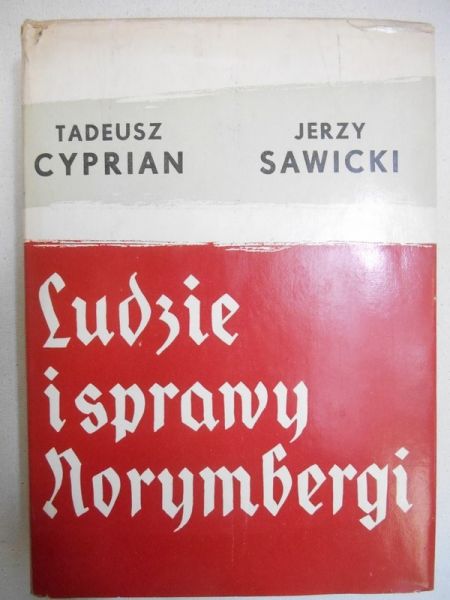 Cyprian Tadeusz - Ludzie i sprawy Norymbergi