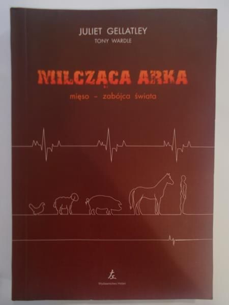 Milcząca arka. Mięso – zabójca świata