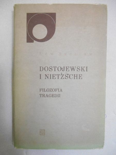 Dostojewski i Nietzsche. Filozofia tragedii