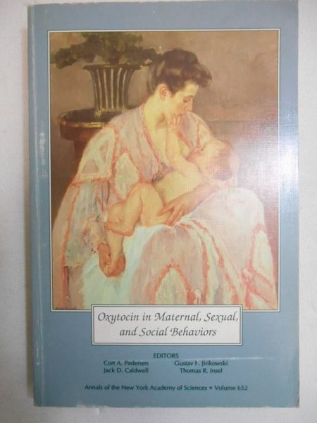 Padersen Cort A. - Oxytocin in Maternal, Sexual and Social Behaviors
