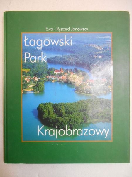 Janowscy Ewa i Ryszard - Łagowski Park Krajobrazowy