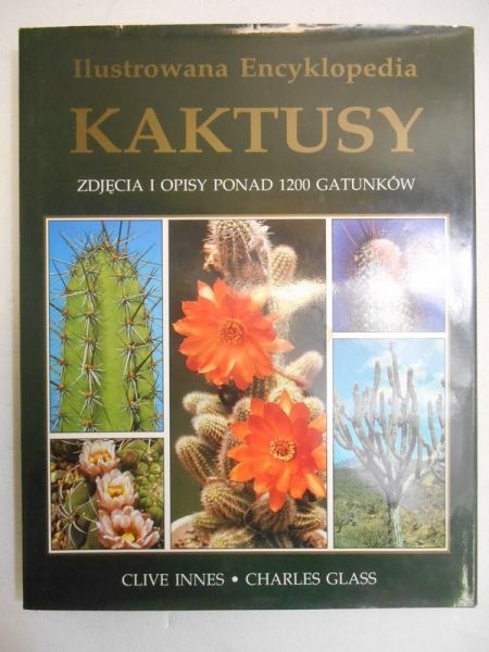 Innes Clive - Kaktusy. Ilustrowana encyklopedia