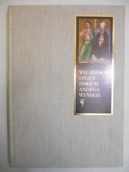 Levardy Ferenc (red.) - Węgierskie legendarium andegaweńskie