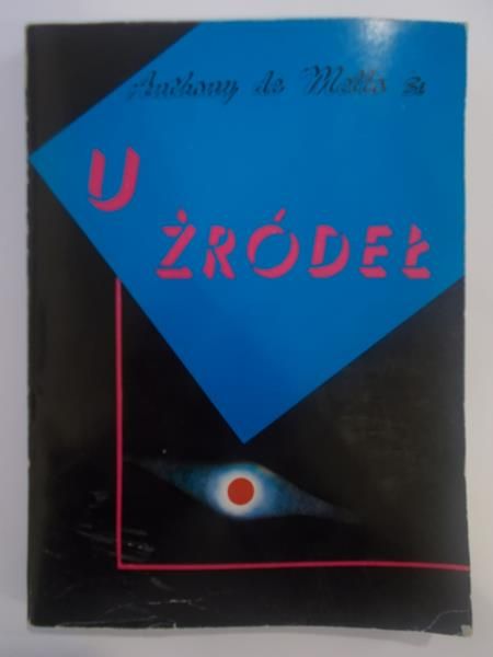 de Mello Anthony - U źródeł