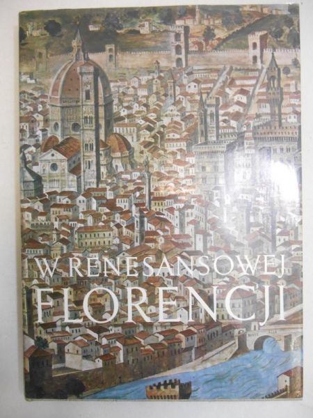 Adriani Maurilio - W renesansowej Florencji