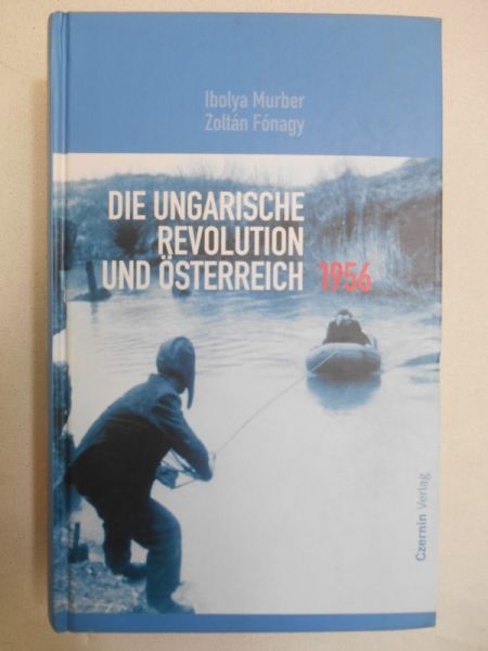 Die Ungarische Revolution und Österreich 1956
