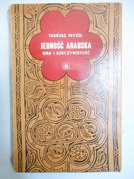 Fryzeł Tadeusz - Jedność Arabska