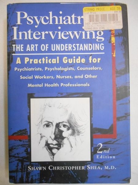Psychiatry Interviewing. The Art Of Understanding