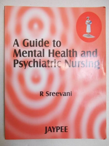 A Guide to Mental Health and Psychiatric Nursing