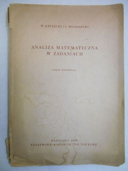 Analiza matematyczna w zadaniach, część I