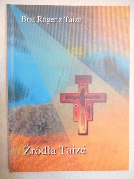 Brat Roger z Taize - Źródła Taize