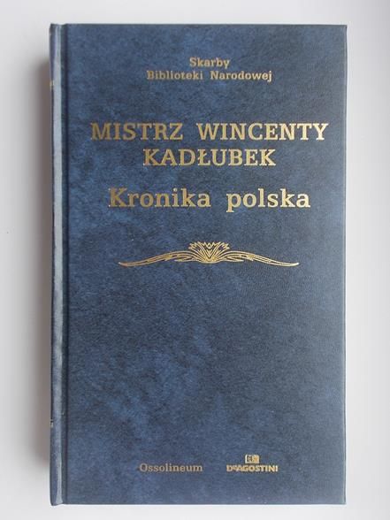 Mistrz Kadłubek Wincenty - Kronika polska