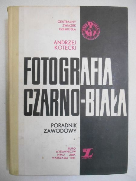 Fotografia czarno-biała. Poradnik zawodowy