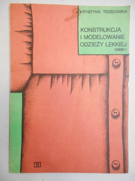 Konstrukcja i modelowanie odzieży lekkiej, Część I