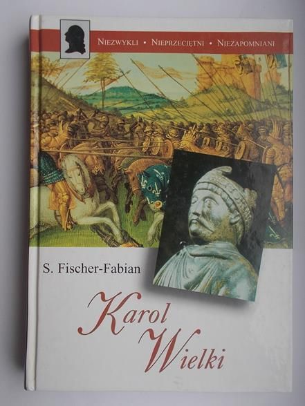 Fischer-Fabian S. - Karol Wielki