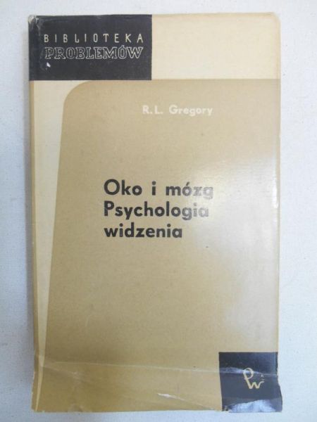 Gregory R.L. - Oko i mózg. Psychologia widzenia