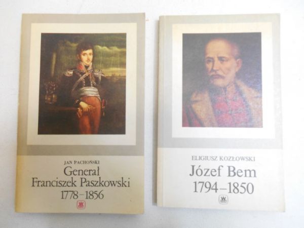 Pachoński Jan / Kozłowski Eligiusz - Generał Franciszek Paszkowski 1778-1856 / Józef Bem 1794-1850