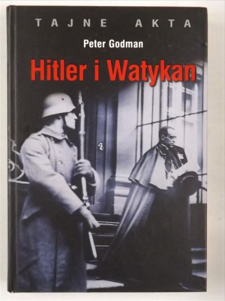 Godman Peter - Hitler i Watykan