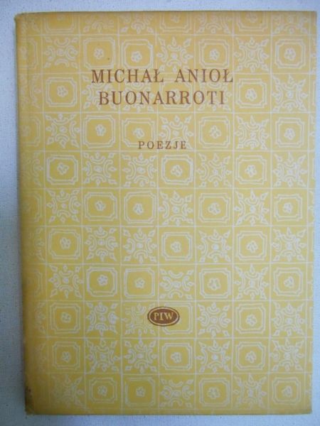 Buonarotti Michał Anioł  - Poezje