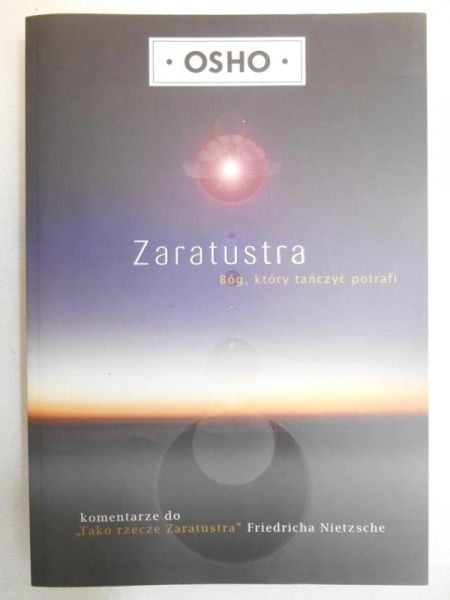 Zaratustra. Bóg, który tańczyć potrafi