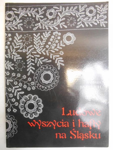 Ludowe wyszycia i hafty na Śląsku