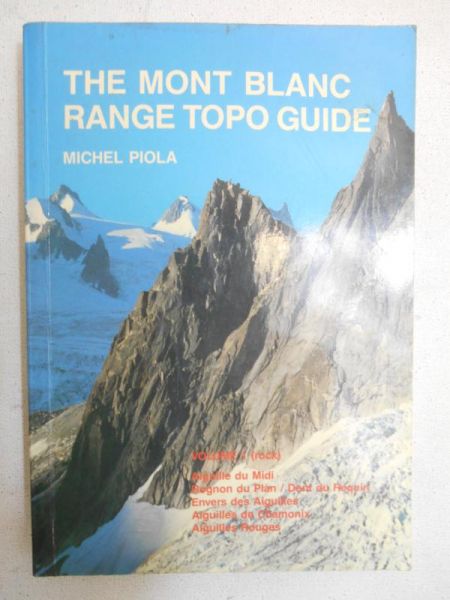 The Mont Blanc. Range Topo Guide