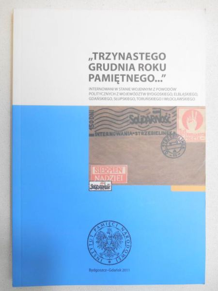 Hałagida Igor (red.) - "Trzynastego grudnia roku pamiętnego..."