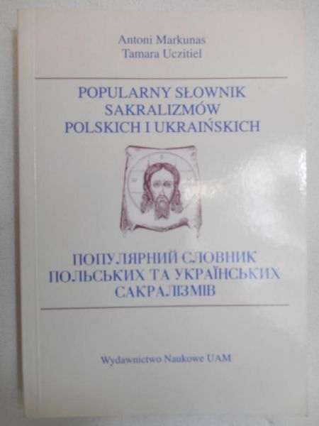 Popularny słownik sakralizmów polskich i ukraińskich
