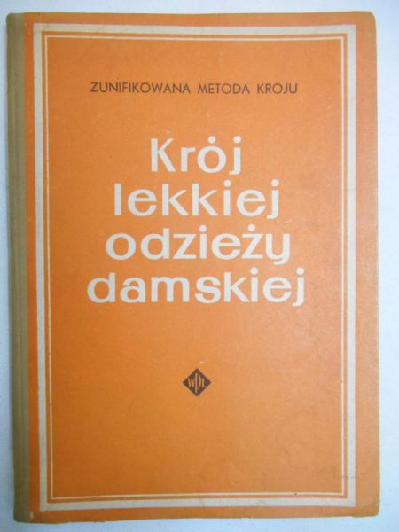 Dobrzański Władysław - Krój lekkiej odzieży damskiej