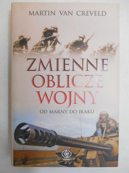 Creveld van Martin - Zmienne oblicze wojny