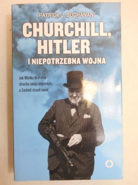 Churchill, Hitler i niepotrzebna wojna