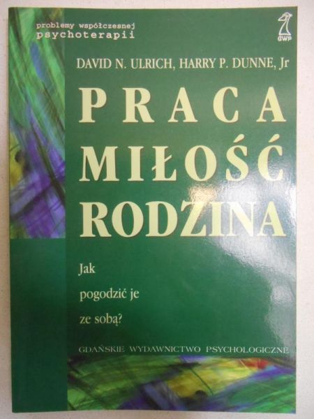Praca, miłość, rodzina