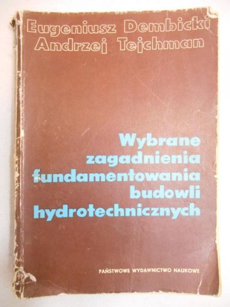 E. - Wybrane zagadnienia fundamentowania budowli hydrotechnicznych