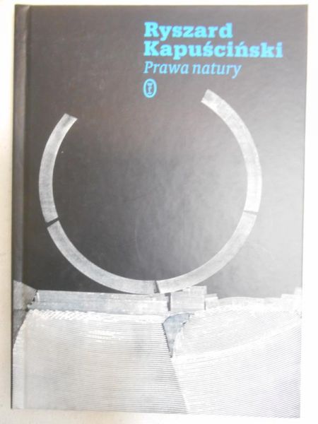 Kapuściński Ryszard - Prawa natury