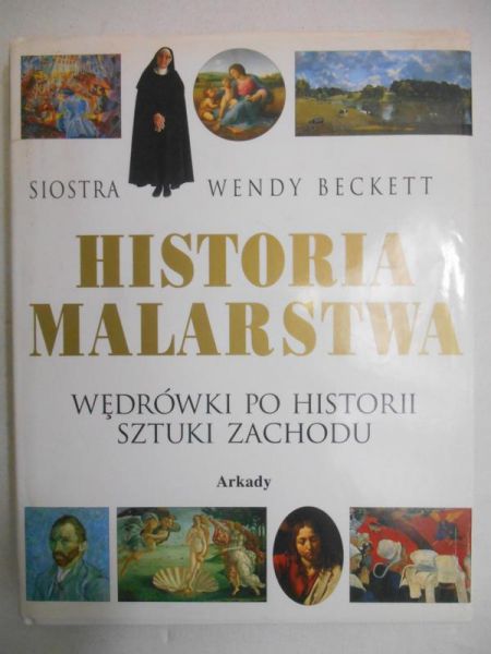 Historia malarstwa: wędrówki po historii sztuki Zachodu