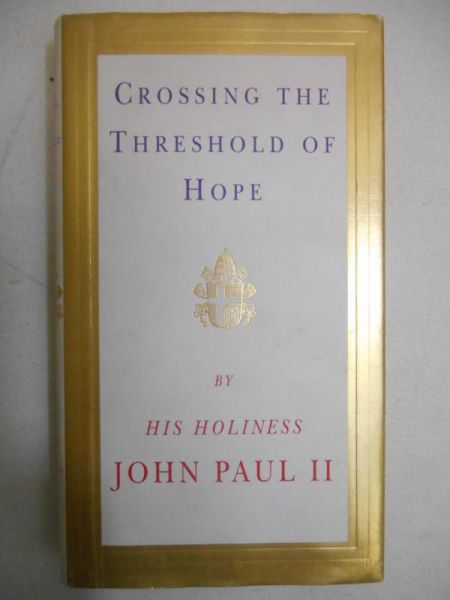 John Paul II - Crossing the threshold of hope