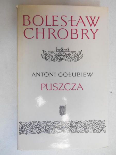 Bolesław Chrobry. Puszcza
