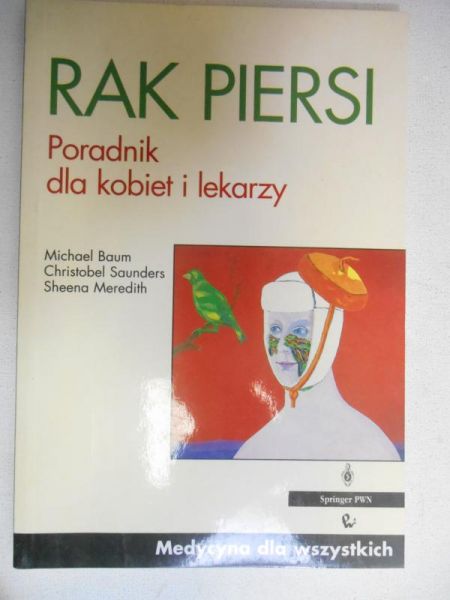 Baum Michael - Rak piersi. Poradnik dla kobiet i lekarzy