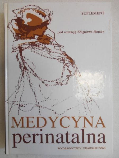 Słomko Zbigniew (red.) - Medycyna perinatalna. Suplement