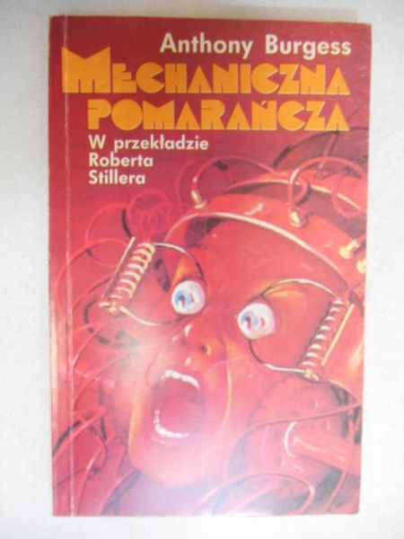 Burgess Anthony - Mechaniczna Pomarańcza