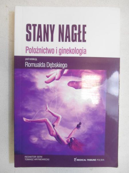 Dębski Romuald  - Stany nagłe. Położnictwo i ginekologia