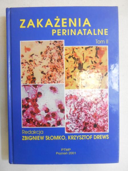 Słomko Zbigniew - Zakażenia perinatalne, t.II