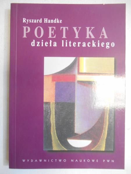 Handke Ryszard - Poetyka dzieła literackiego