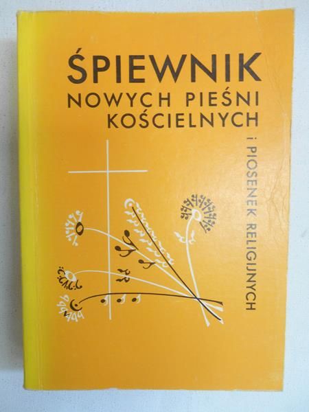 Śpiewnik nowych pieśni kościelnych i piosenek religijnych