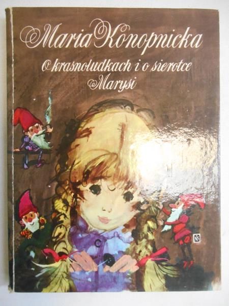 O krasnoludkach i o sierotce Marysi