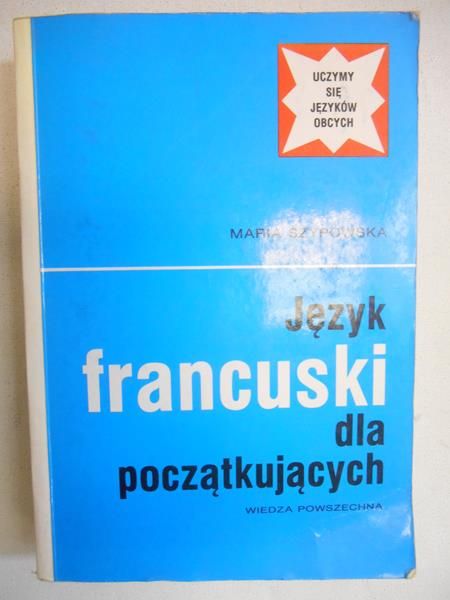 Szypowska Maria - Język francuski dla początkujących