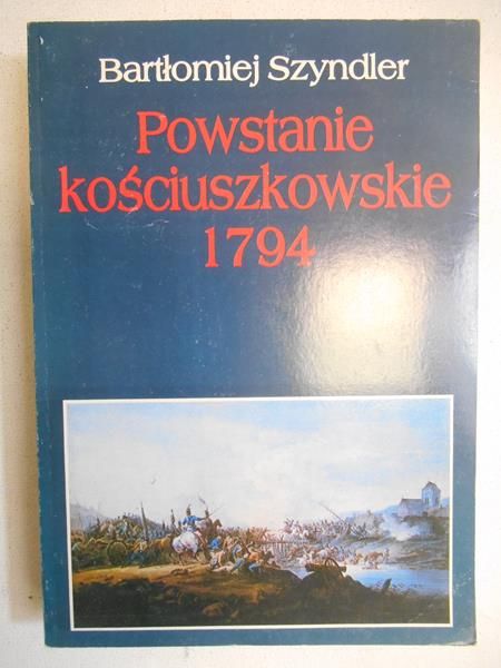 Szyndler Bartłomiej - Powstanie kościuszkowskie 1794