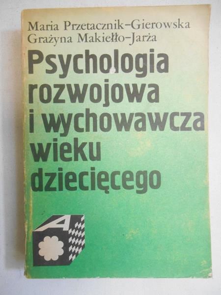 Psychologia rozwojowa i wychowawcza wieku dziecięcego